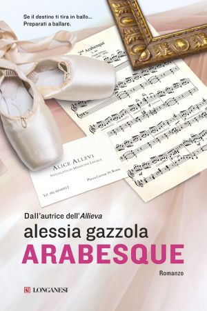 [Alice Allevi 06] • Arabesque · La Serie Dell'Allieva